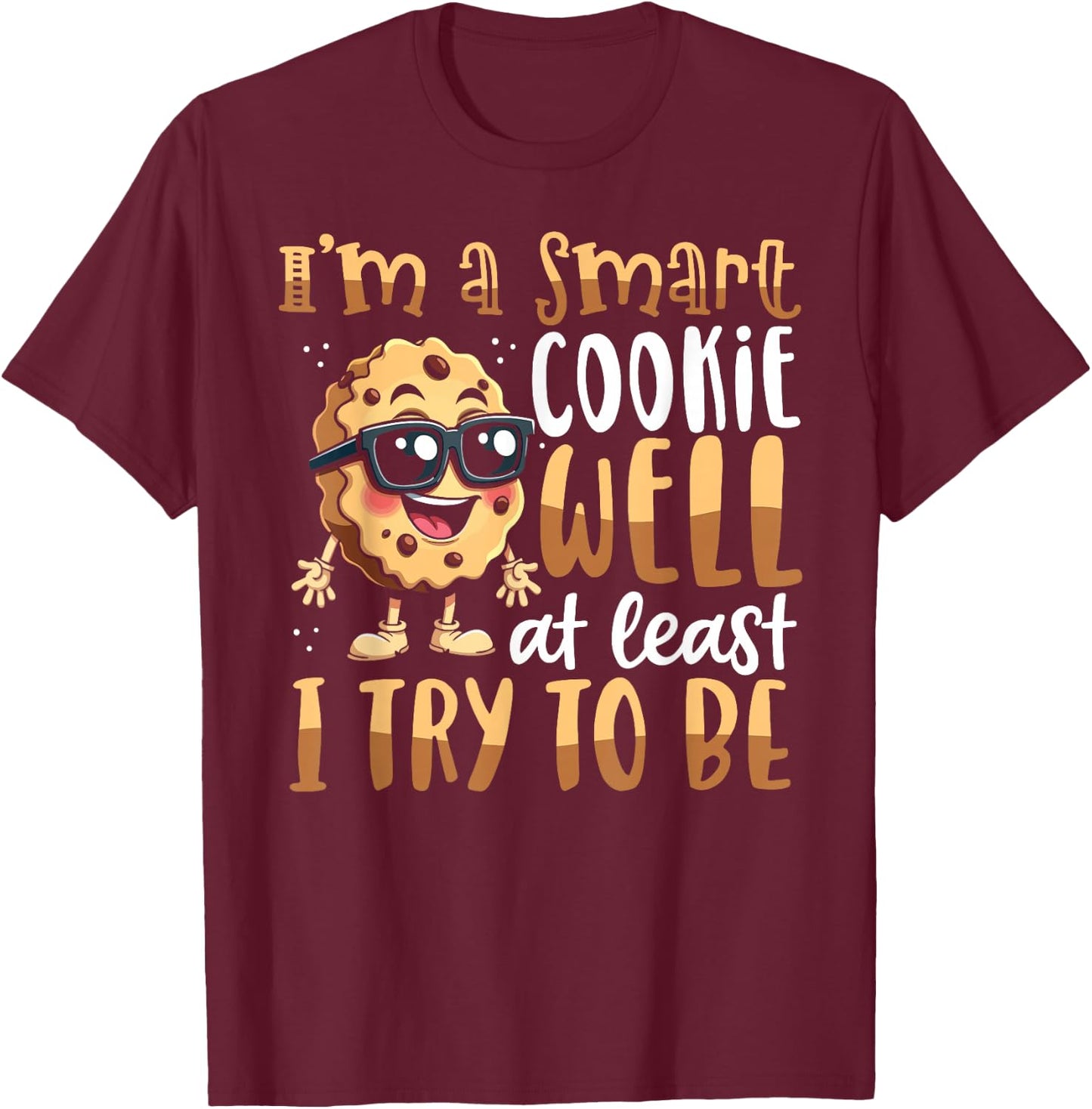 Smart Cookie Design for Kids Chocolate Chip Funny Cookies T-Shirt - T-Shirt | Maroon