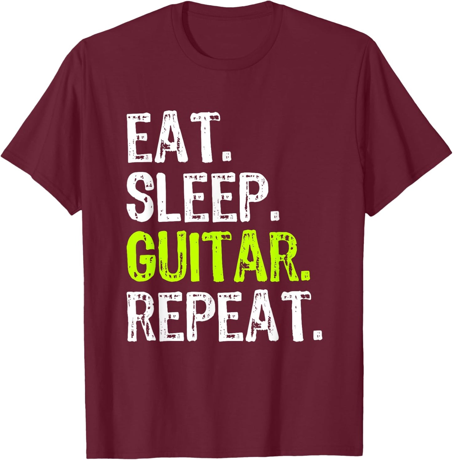 Eat Sleep Guitar Repeat Guitarist Player Funny T-Shirt - T-Shirt | Maroon