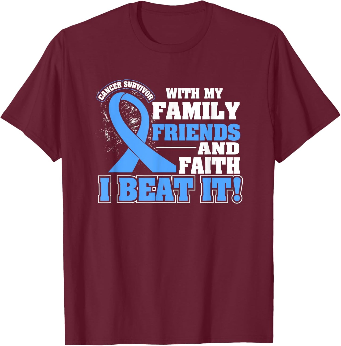 Family Faith I Beat It Prostate Cancer Awareness Ribbon T-Shirt - T-Shirt | Maroon