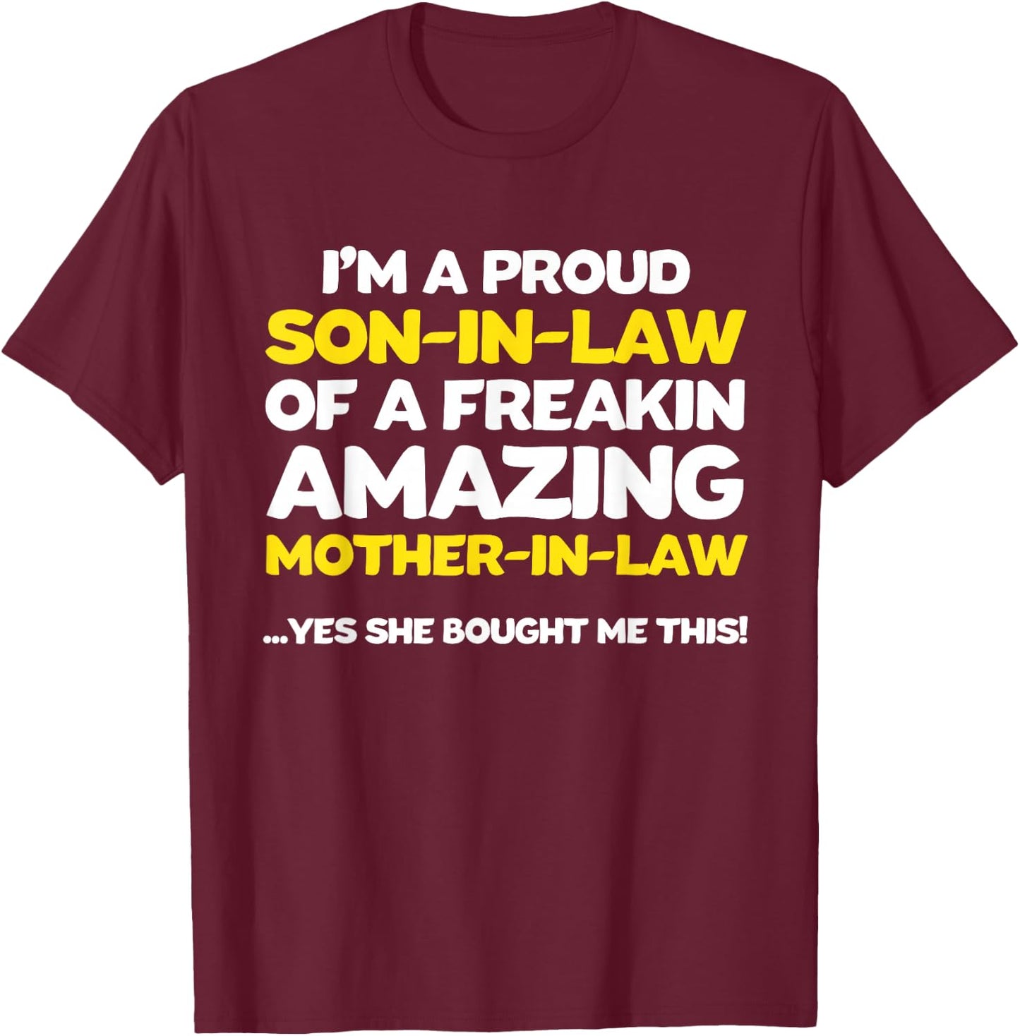 Funny Son in Law Shirt from Mother in Law T-Shirt - T-Shirt | Maroon