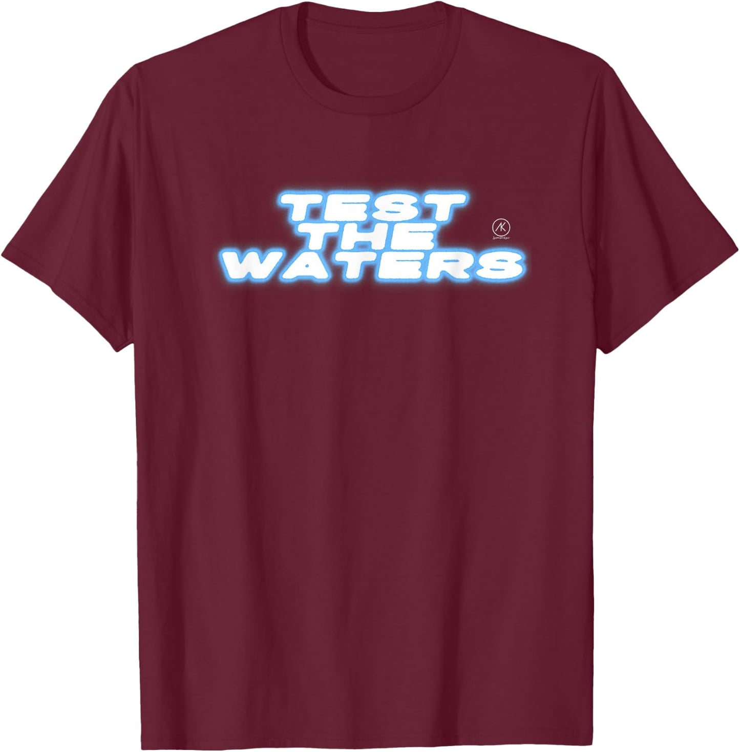 Test THE Waters Standard T-Shirt - T-Shirt | Maroon
