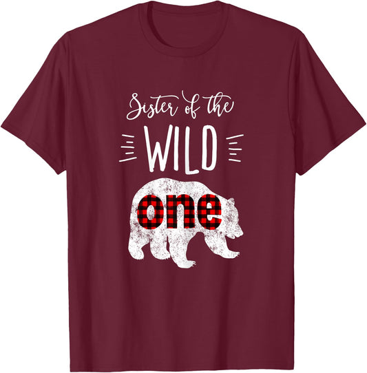Sister of the Wild One Shirt Bear Lumberjack 1st Birthday T-Shirt - T-Shirt | Maroon