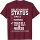 Taken By A Sexy Nurse Funny Relationship Status T-Shirt - T-Shirt | Maroon