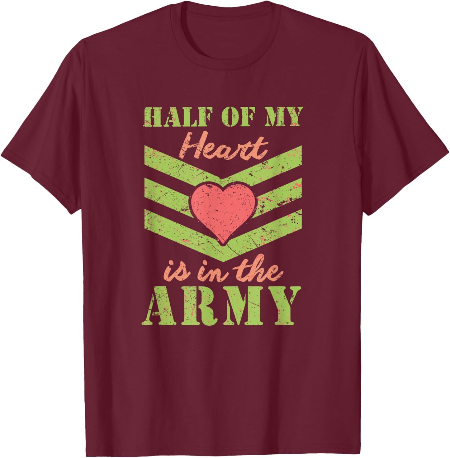 Half of My Heart is in the Army - Girlfriend / Wife T-Shirt - T-Shirt | Maroon