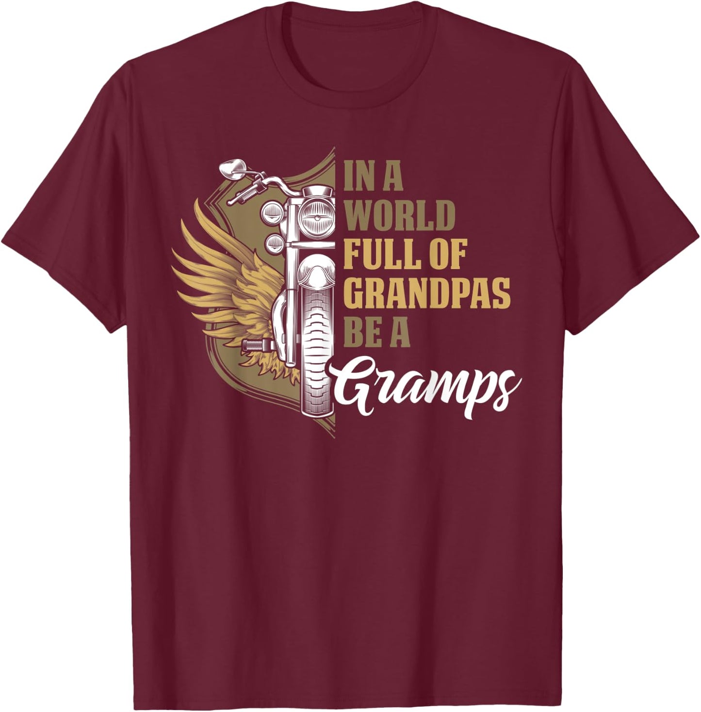 Motorcycle Gift Dad Fathers Day Biker Gramps T-Shirt - T-Shirt | Maroon