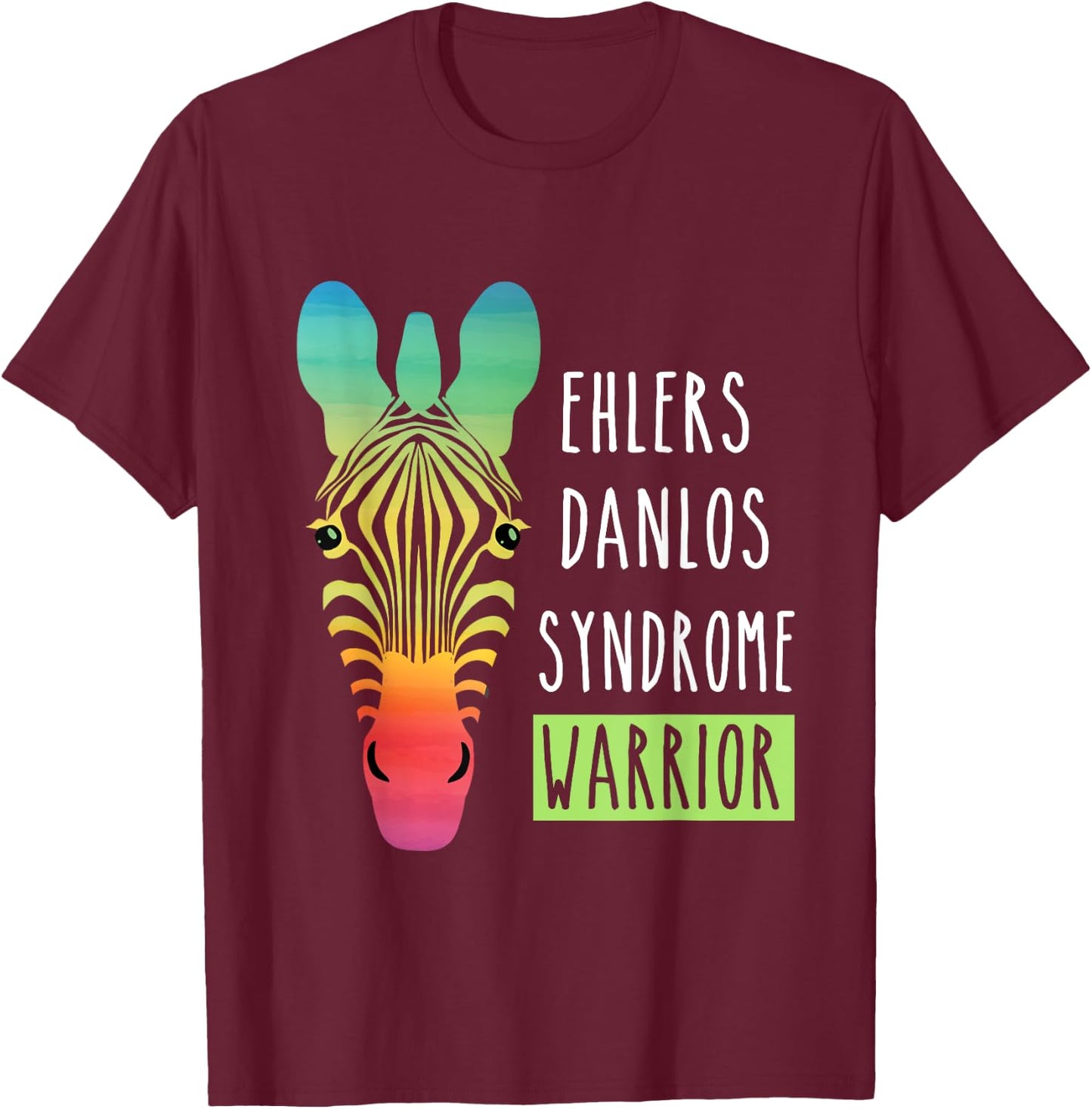 Ehlers Danlos Syndrome Warrior EDS Awareness Zebra T-Shirt - T-Shirt | Maroon
