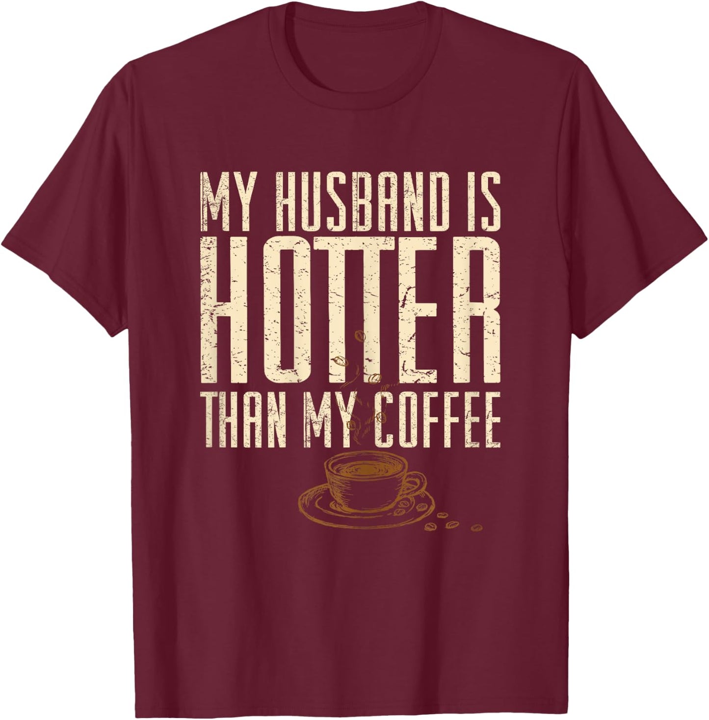 I Love My Hot Husband T Shirt- Shirt for Husbands T-Shirt - T-Shirt | Maroon