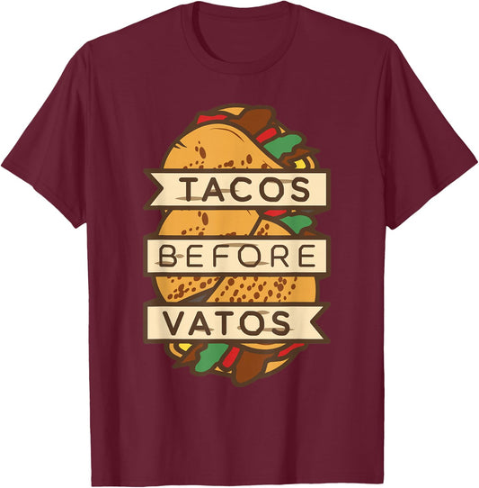 Tacos Before Vatos Shirt Funny Mexican Anti Valentines Day T-Shirt - T-Shirt | Maroon