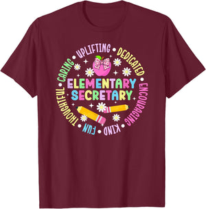Elementary Secretary Appreciation Elementary Secretaries T-Shirt - T-Shirt | Maroon