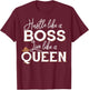 Lady Boss Shirt - Like a Boss T-Shirt - T-Shirt | Maroon