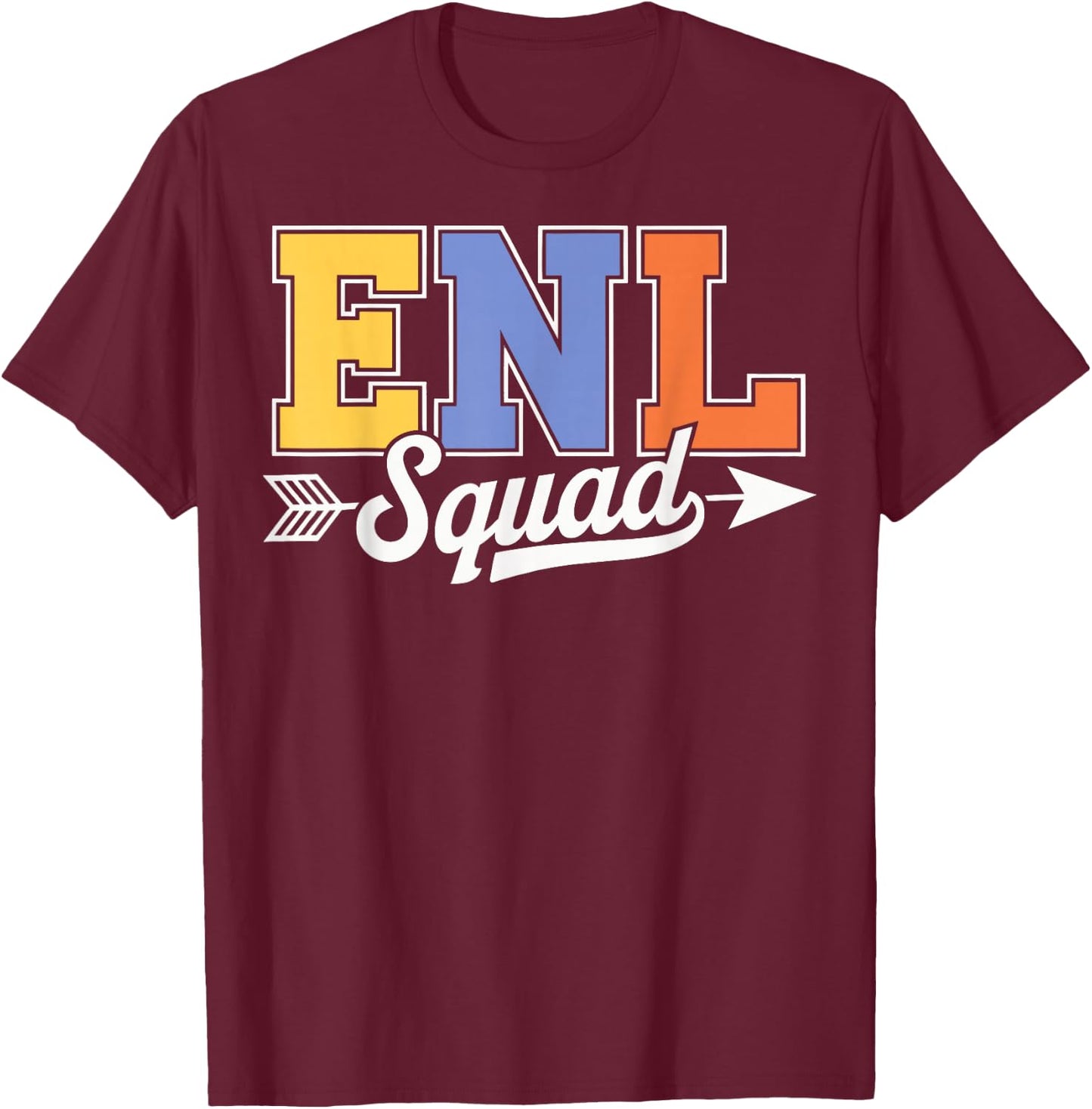 Enl Squad English New Language T-Shirt - T-Shirt | Maroon