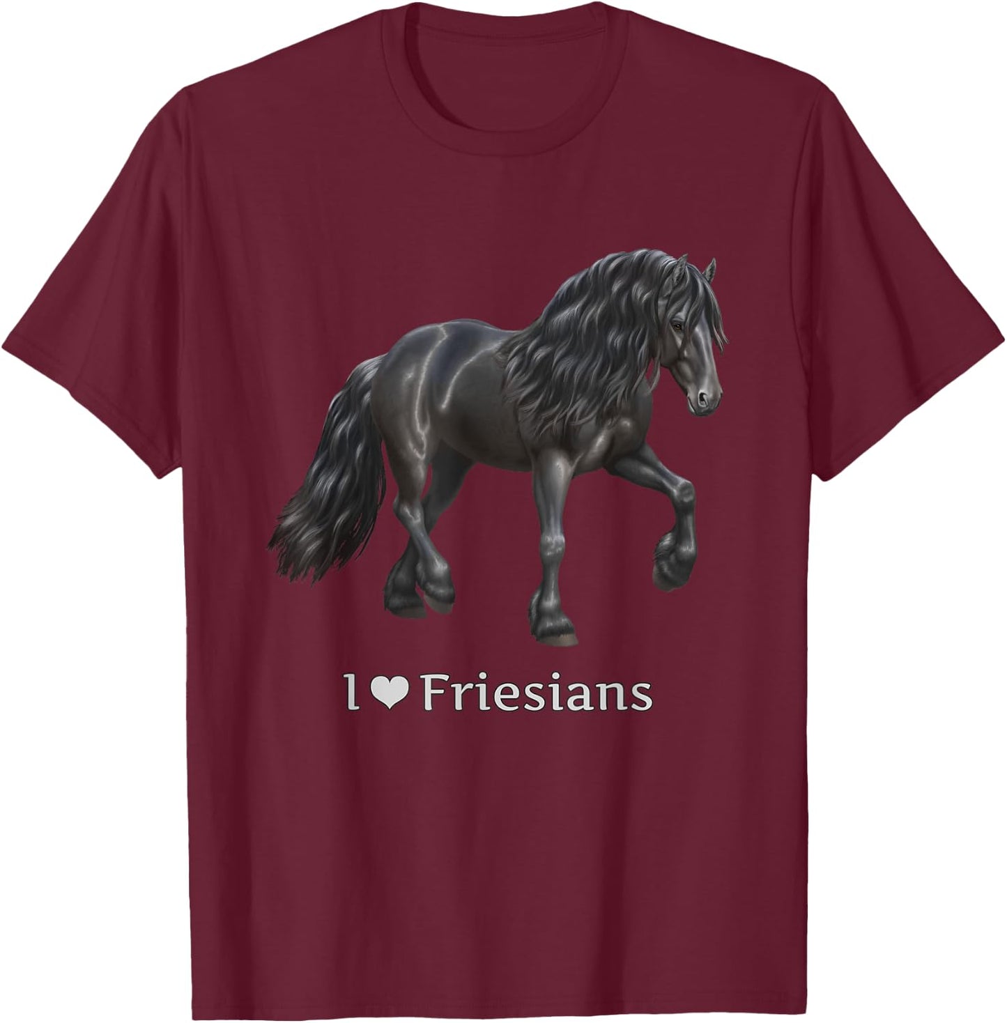 I Love Friesians Black Friesian Draft Horse Lovers Gift T-Shirt - T-Shirt | Maroon