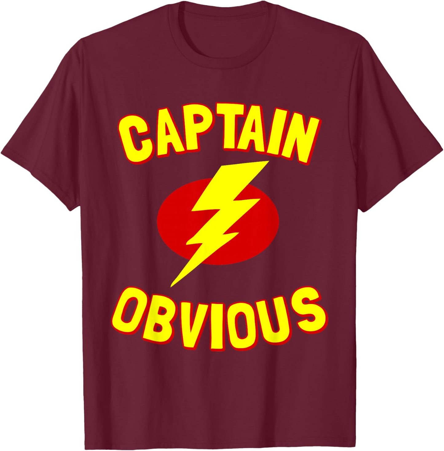 Captain Obvious T-Shirt - T-Shirt | Maroon