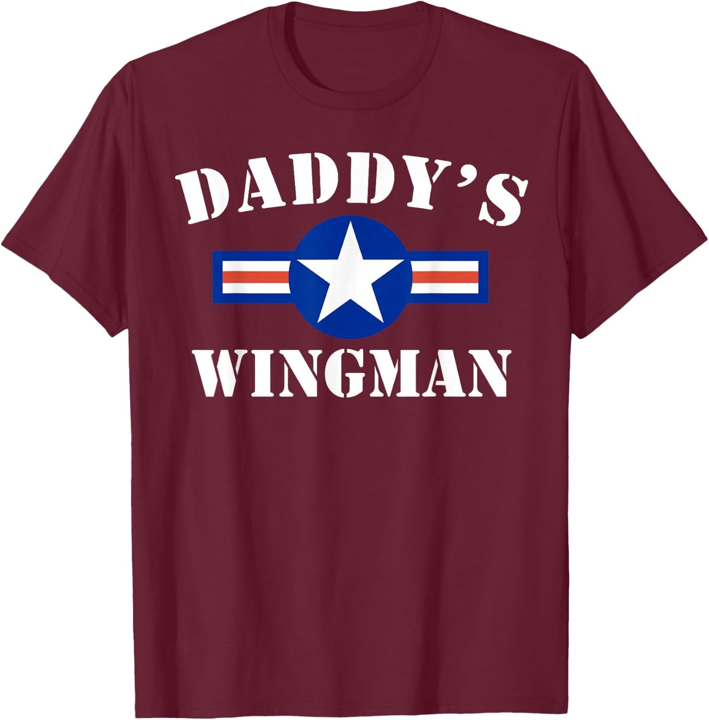 Daddy's Wingman Shirt Cute Funny Air Force T-Shirt - T-Shirt | Maroon