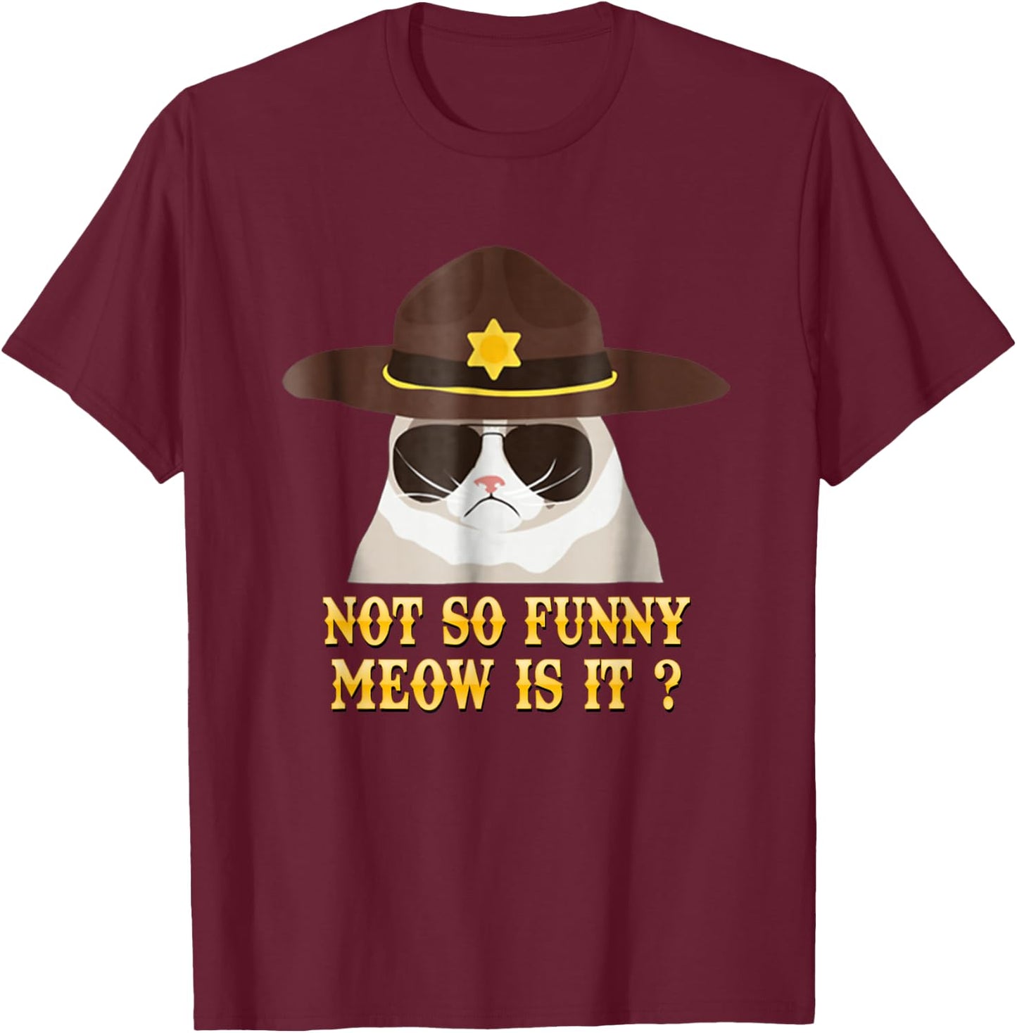 super state trooper cat shirt not so funny meow is it Shirt T-Shirt - T-Shirt | Maroon