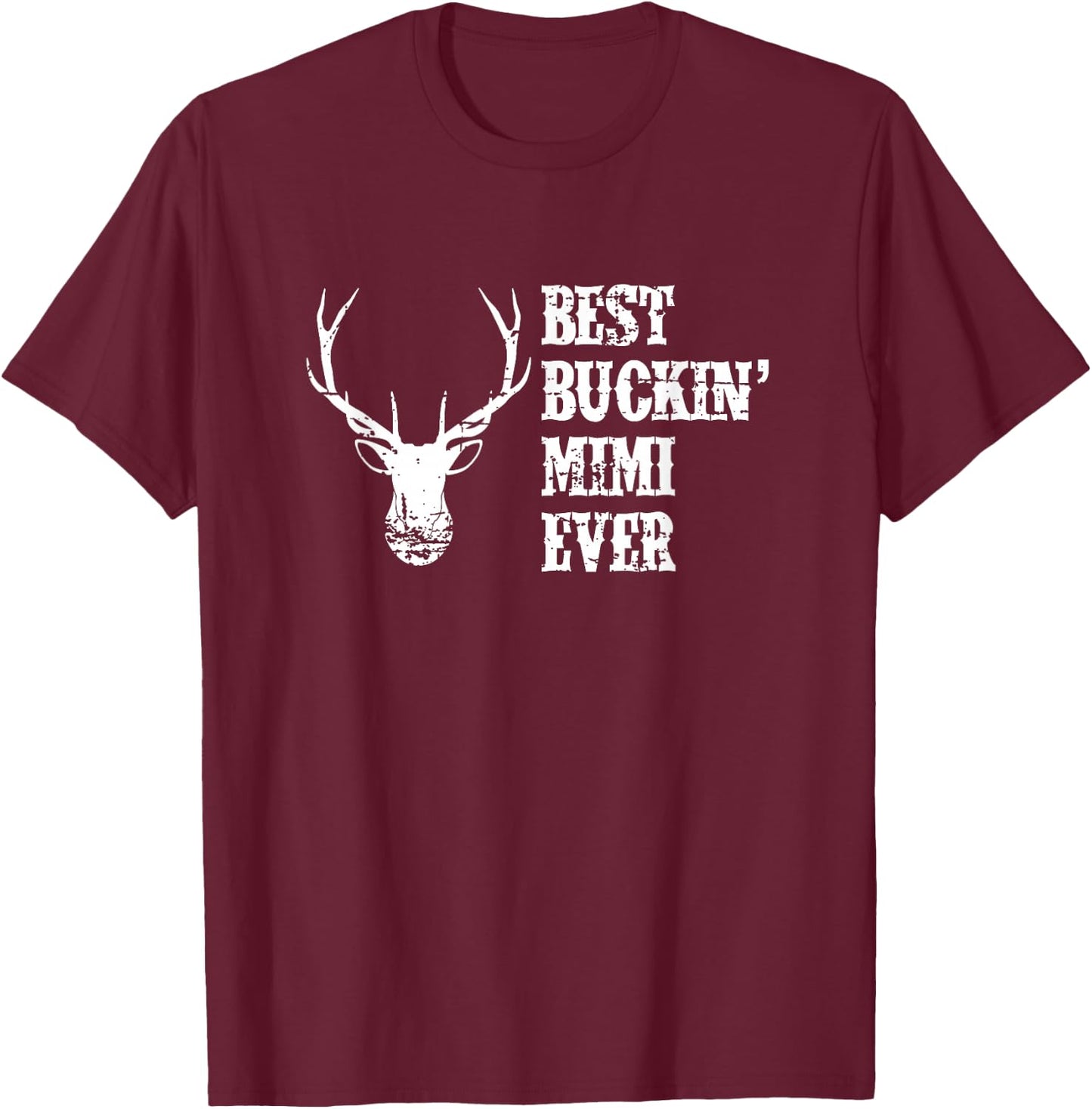 Best Buckin' Mimi Ever Deer Hunter T-Shirt - T-Shirt | Maroon