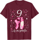 Kids Ballerina Girl 9th Birthday Shirt 9 Years Old Ballet Shoes T-Shirt - T-Shirt | Maroon