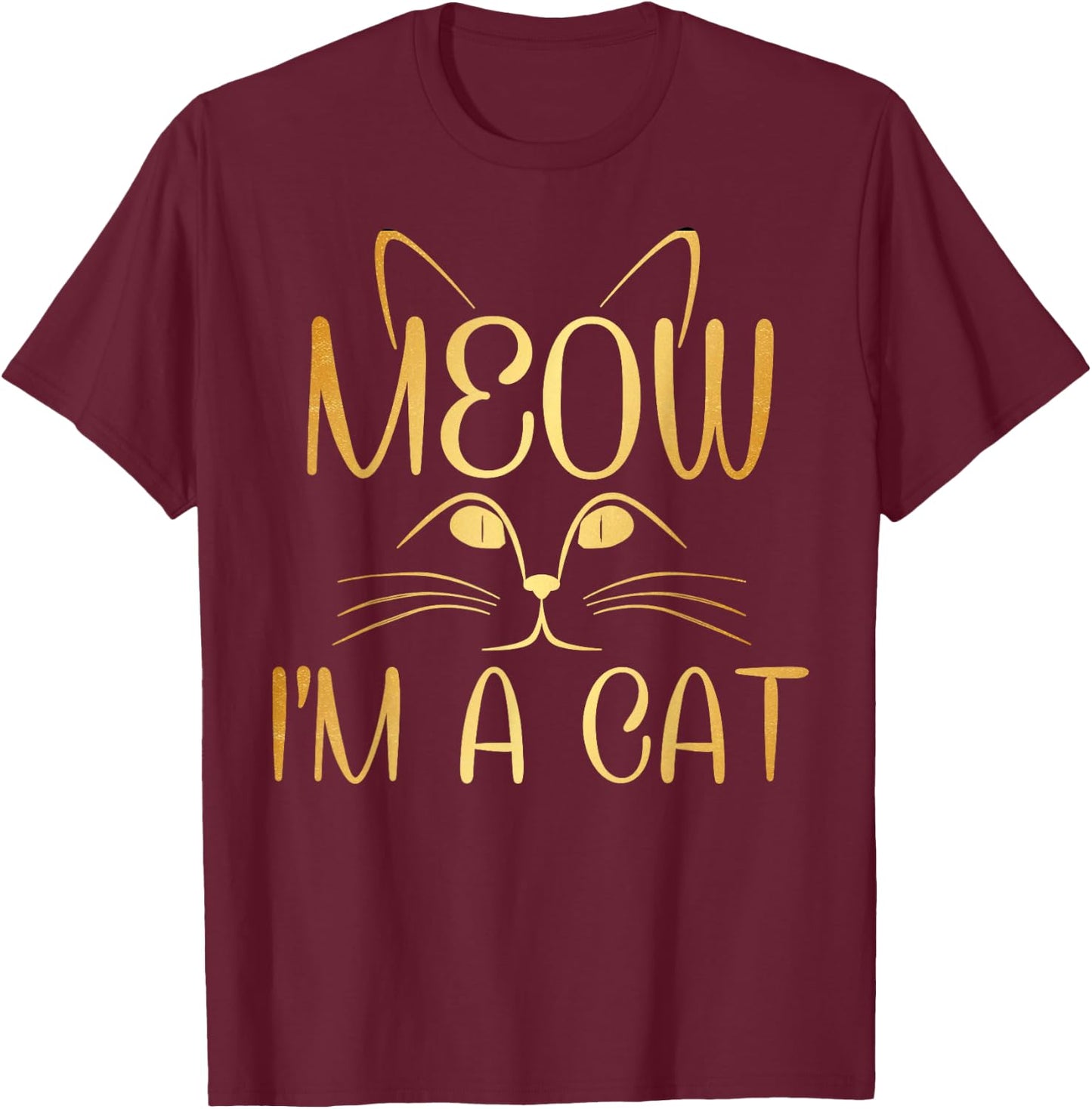Meow I'm a Cat Gold Cat Lovers Pet Gift Women Girls Kids T-Shirt - T-Shirt | Maroon