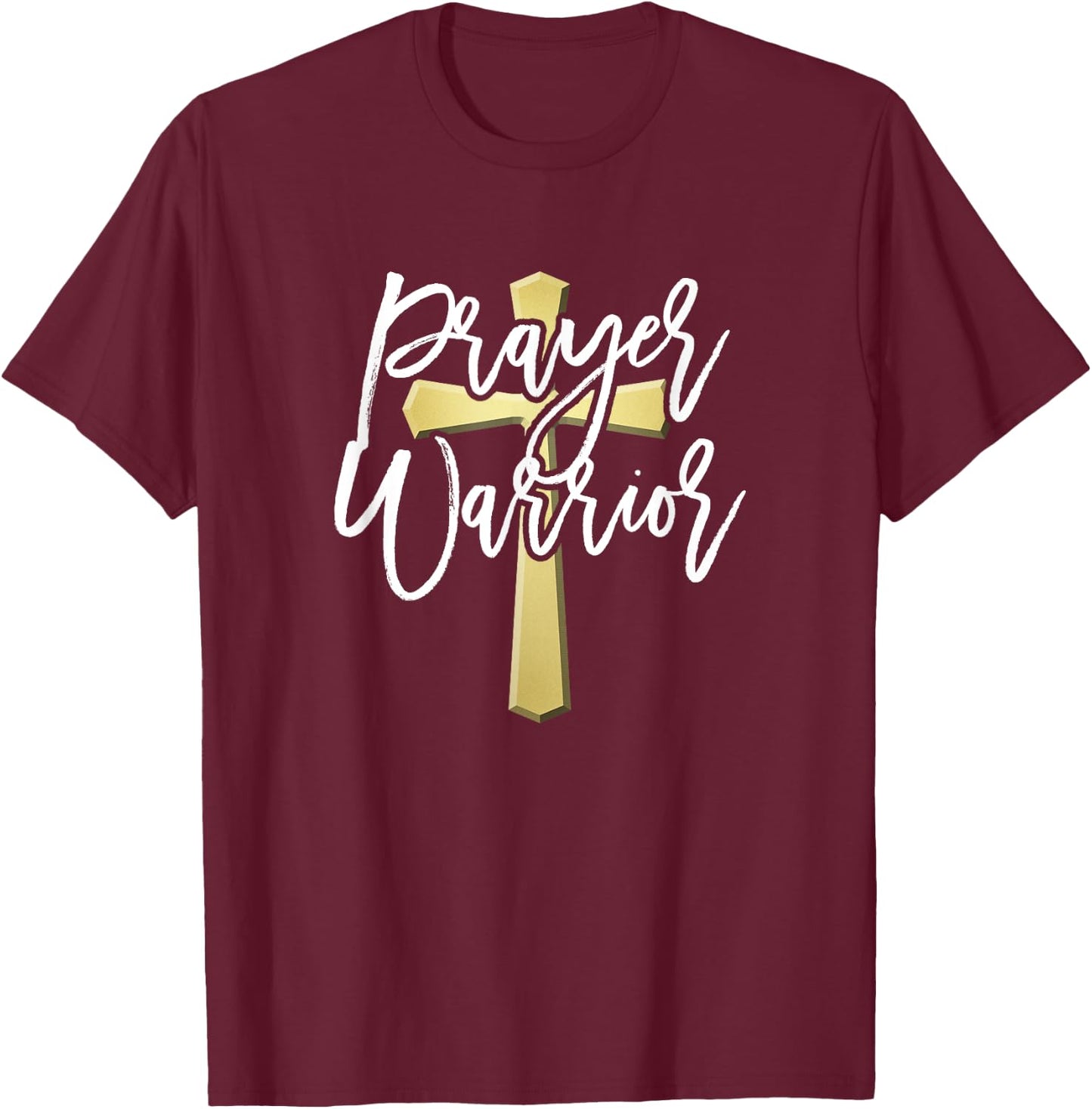 Prayer Warrior Catholic Christian Gifts T-Shirt - T-Shirt | Maroon