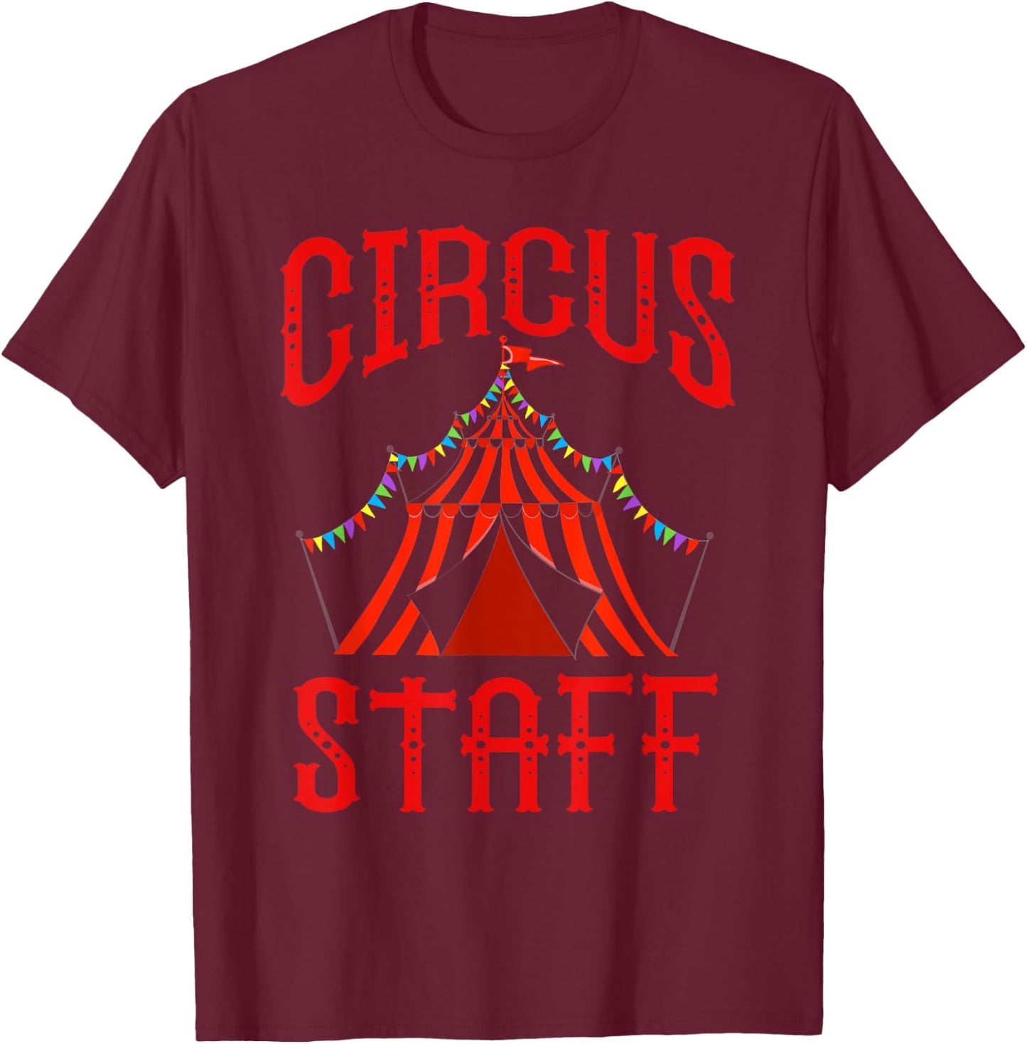 Vintage Circus Themed Birthday Party T Shirt - Circus Staff T-Shirt - T-Shirt | Maroon