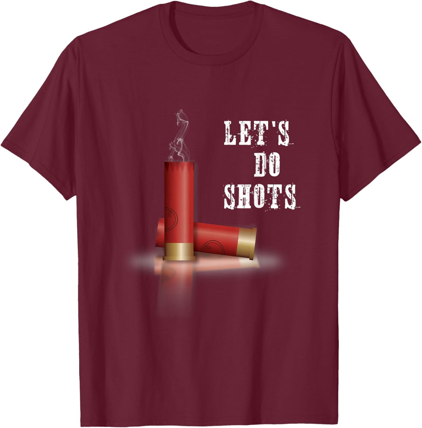 Shotgun-Let's Do Shots T-Shirt - T-Shirt | Maroon