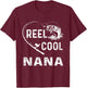 Reel Cool Nana Fishing Lover Mother's Day For Grandma Women T-Shirt - T-Shirt | Maroon