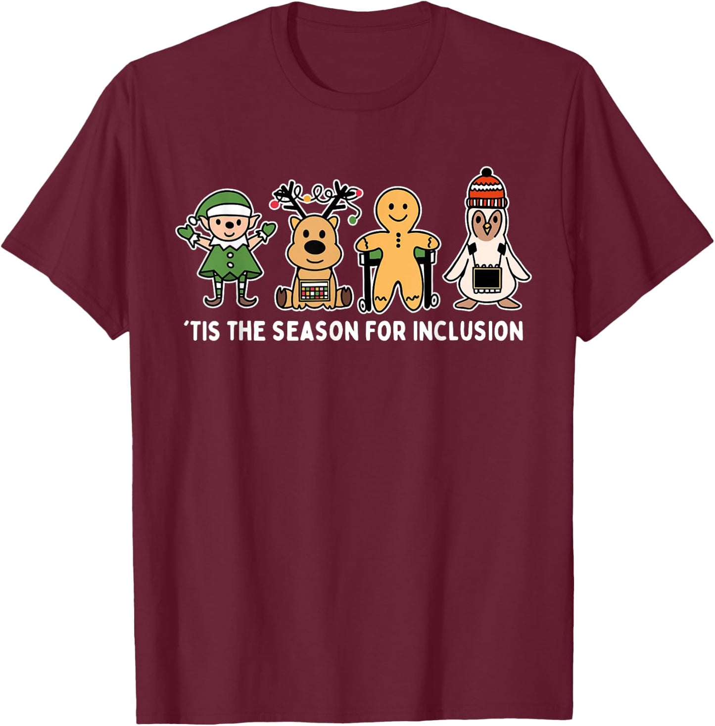 Tis The Season For Inclusion OT PT SLP Therapist Christmas T-Shirt - T-Shirt | Maroon