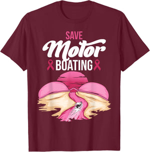 Save Motor Boating Breast Cancer Awareness Pink Ribbon Funny T-Shirt - T-Shirt | Maroon