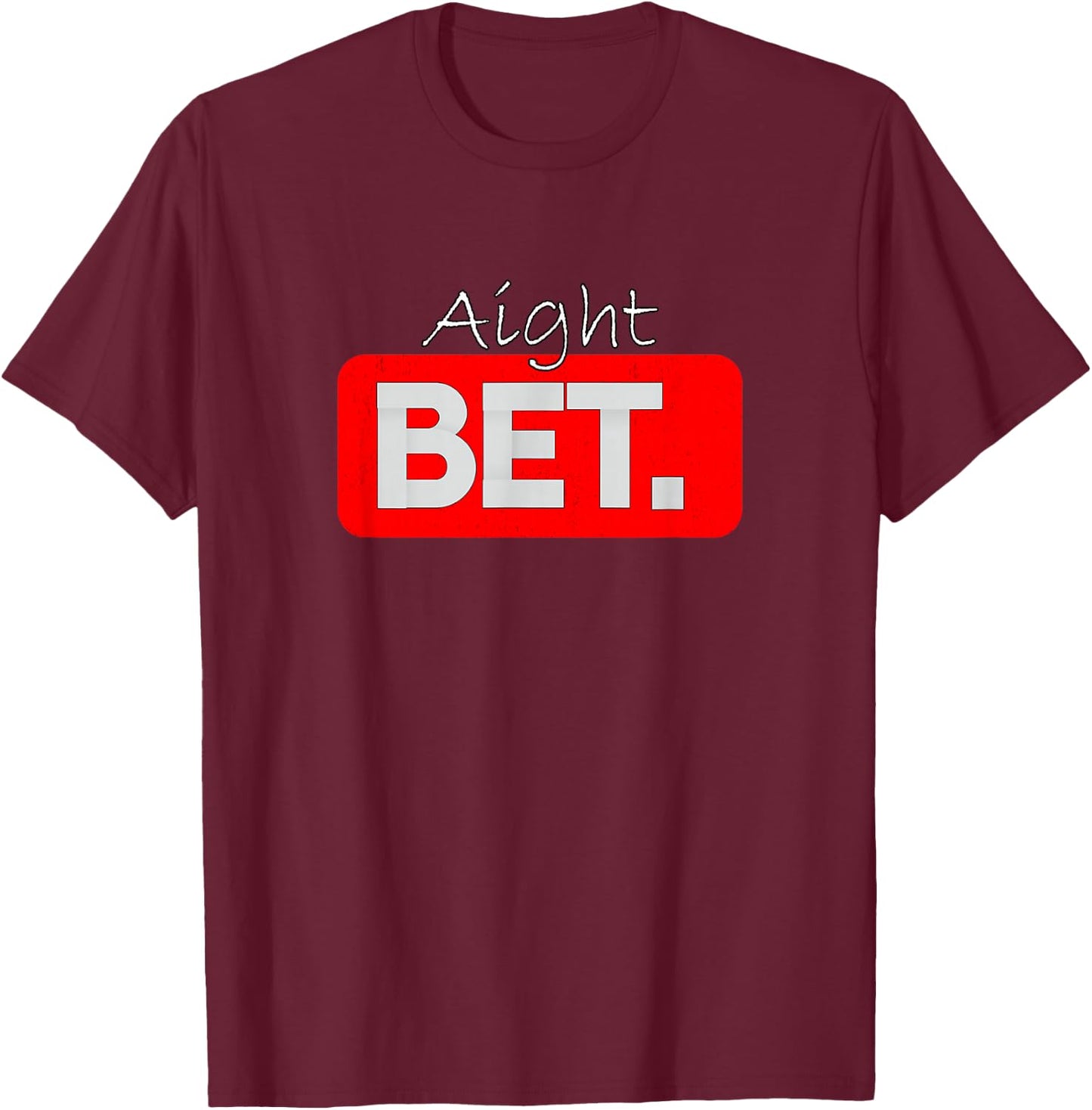 Red Graphic Aight BET. Red Graphic T-Shirt - T-Shirt | Maroon