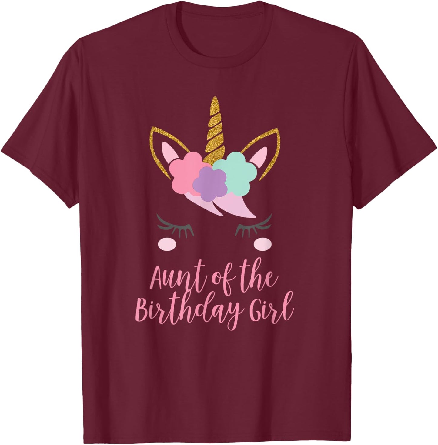 Cute Unicorn Aunt Shirt, Aunt of the Birthday Girl T-Shirt - T-Shirt | Maroon