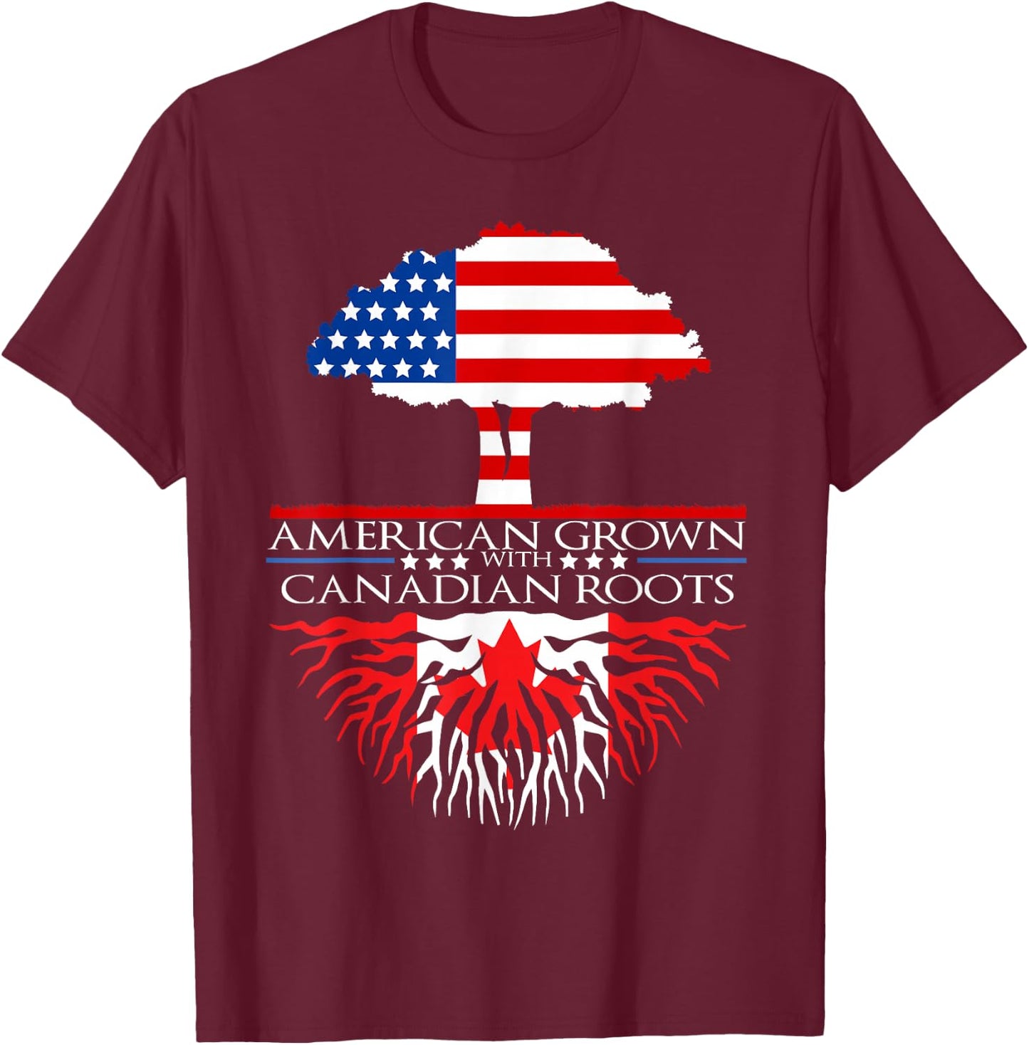 Canadian Roots American Grown Tree Flag USA Canada T-Shirt - T-Shirt | Maroon