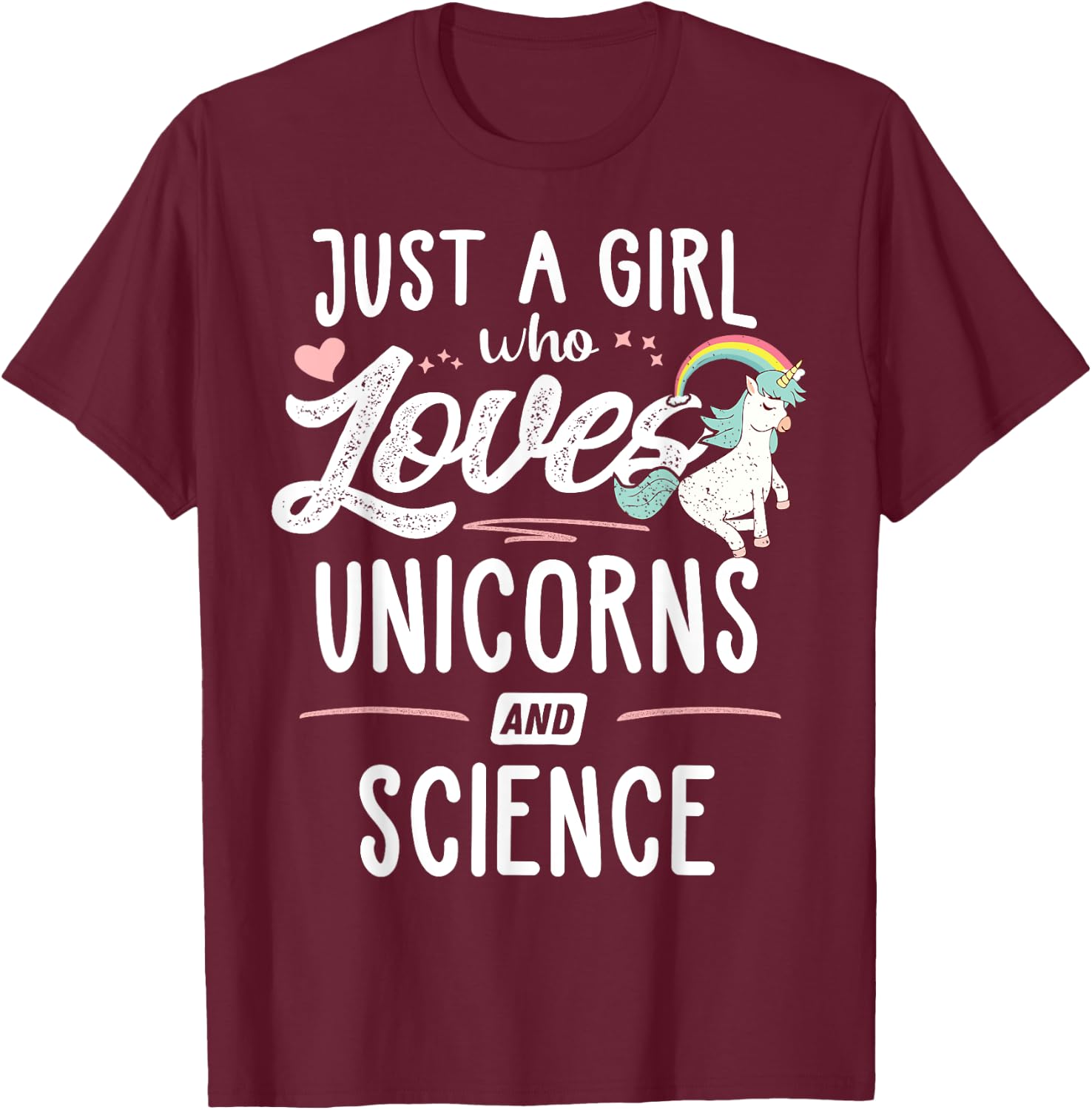Just A Girl Who Loves Unicorns And Science Gift Women T-Shirt - T-Shirt | Maroon