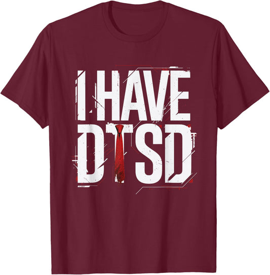 Donald Trump Stress Disorder Funny T-Shirt - T-Shirt | Maroon