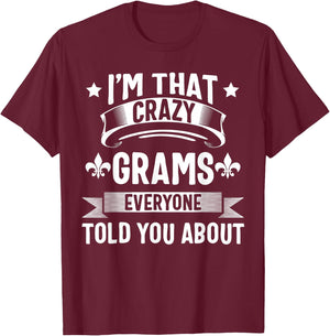 Grams Shirt I'm That Crazy Grams Cute Mothers Day T-Shirt - T-Shirt | Maroon