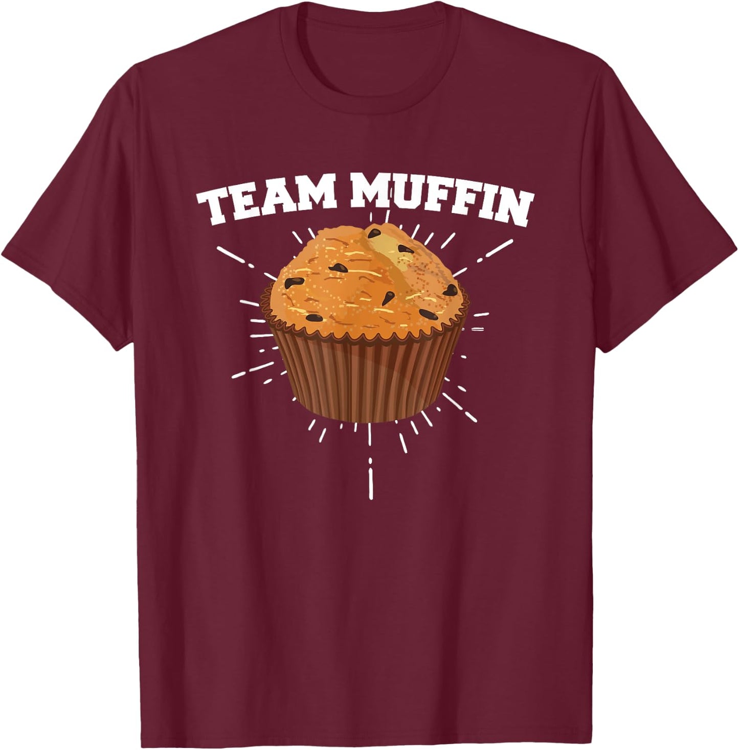 Team Muffin for Cupcake Lovers T-Shirt - T-Shirt | Maroon