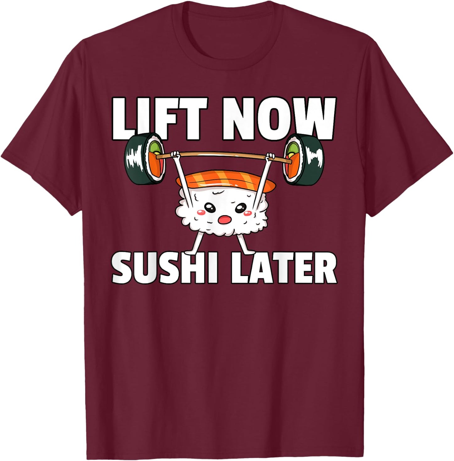 Sushi Weight Lifting Fitness Workout Training Gym T-Shirt - T-Shirt | Maroon