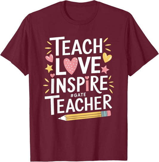 School Education Teaching, Teach Love Inspire Gate Teacher T-Shirt - T-Shirt | Maroon
