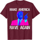 Make America Rave Again | Funny EDM Trump T-Shirt - T-Shirt | Maroon