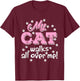 My Cat Walks all over me Funny Graphic Novelty Vintage Men Women T-Shirt - T-Shirt | Maroon