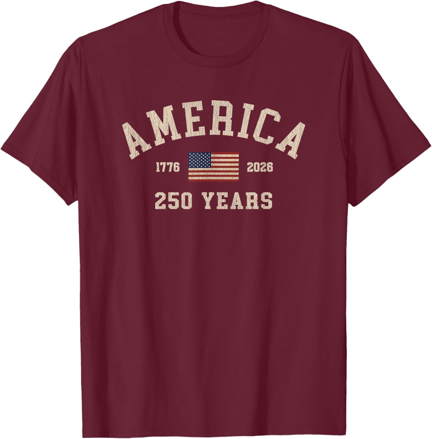 America 250 Years USA United States Flag July 4th 2026 1776 T-Shirt - T-Shirt | Maroon