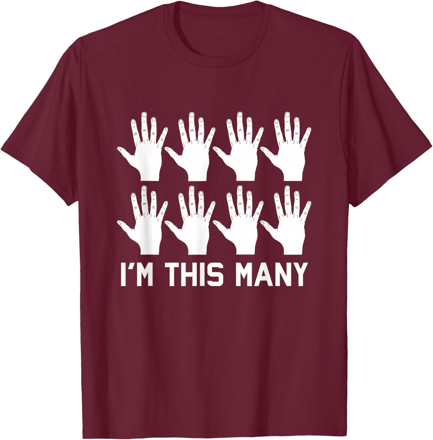 Forty Fingers I'm This Many for 40 Year-Olds T-Shirt - T-Shirt | Maroon