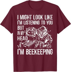 I Might Look Like Im Listening To You BeeKeeper Costume T-Shirt - T-Shirt | Maroon