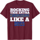 Down Syndrome Awareness Shirts Rocking Like A Boss T-Shirt - T-Shirt | Maroon
