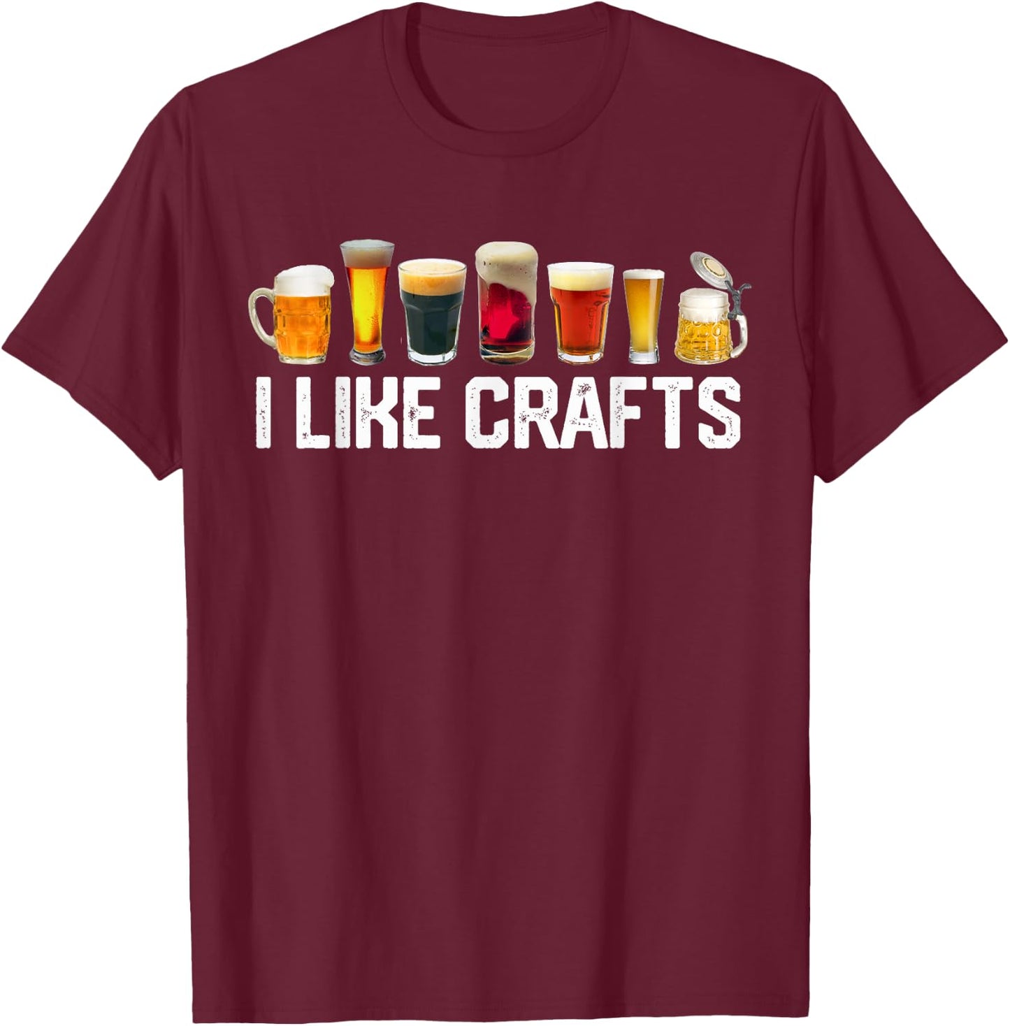 I LIKE CRAFTS Craft Beer Microbrew Hops Funny Gift Dad Men T-Shirt - T-Shirt | Maroon
