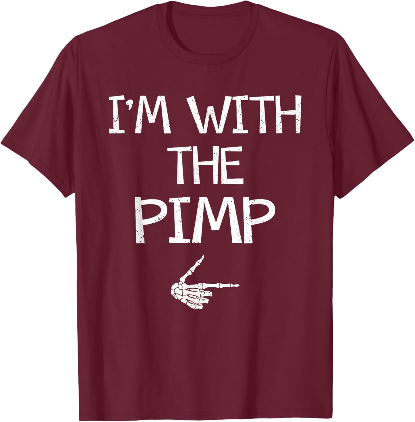 I'm With The Pimp Easy Halloween Costume Couples Matching T-Shirt - T-Shirt | Maroon