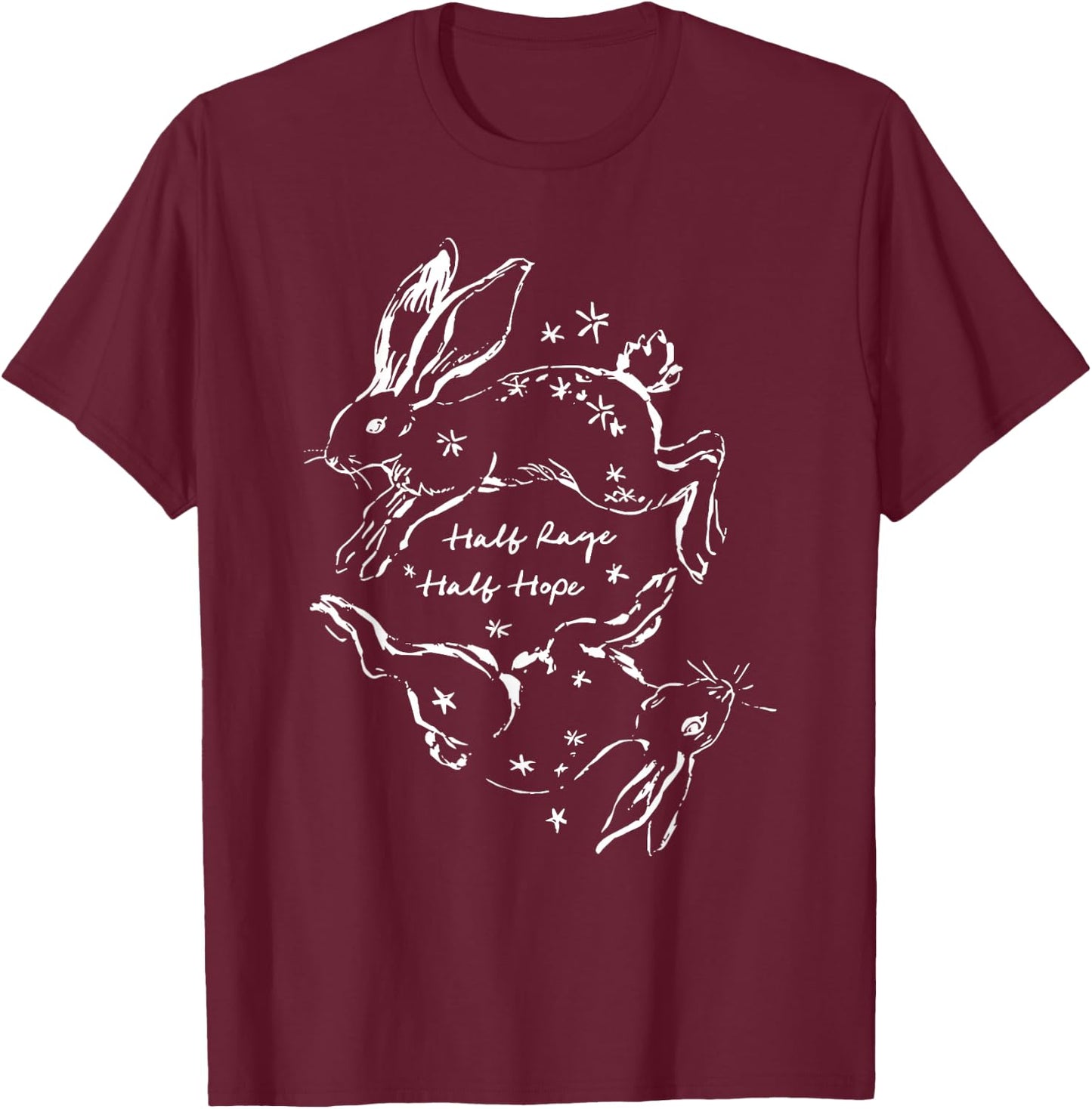 Half Rage Half Hope Rage Resistance Rabbit Resist Sarcastic T-Shirt - T-Shirt | Maroon