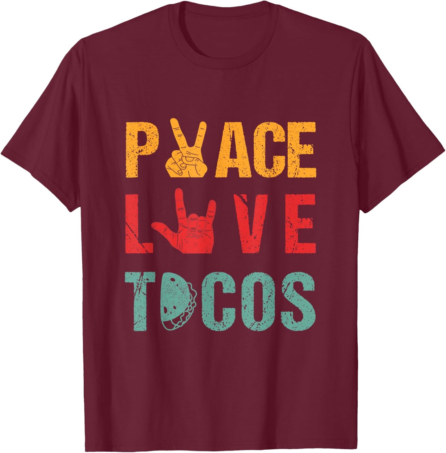 Peace Love Tacos Vintage Outfit For Mexican Food Lovers T-Shirt - T-Shirt | Maroon