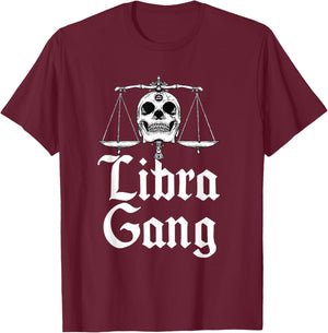 September to October birthday Libra Zodiac sign Libra gang T-Shirt - T-Shirt | Maroon