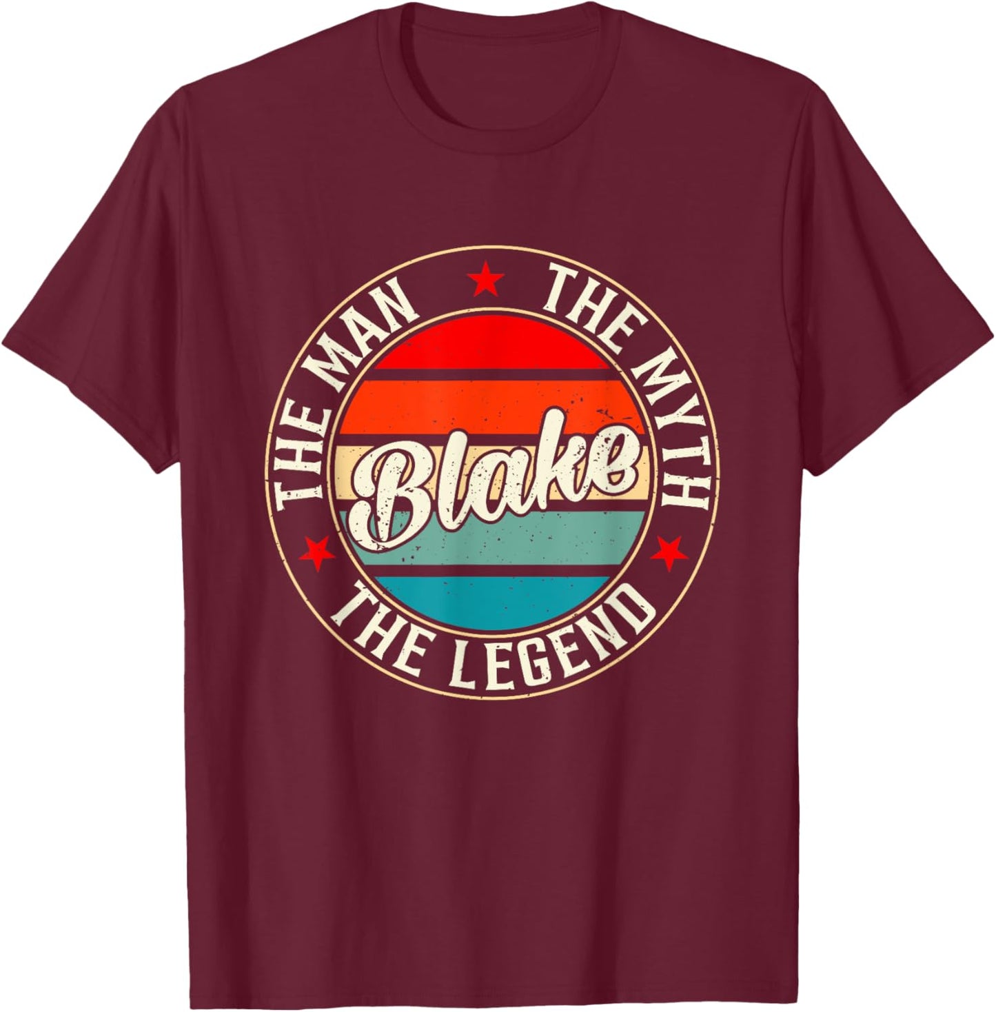 BLAKE The Man The Myth The Legend Shirt Funny Personalized T-Shirt - T-Shirt | Maroon