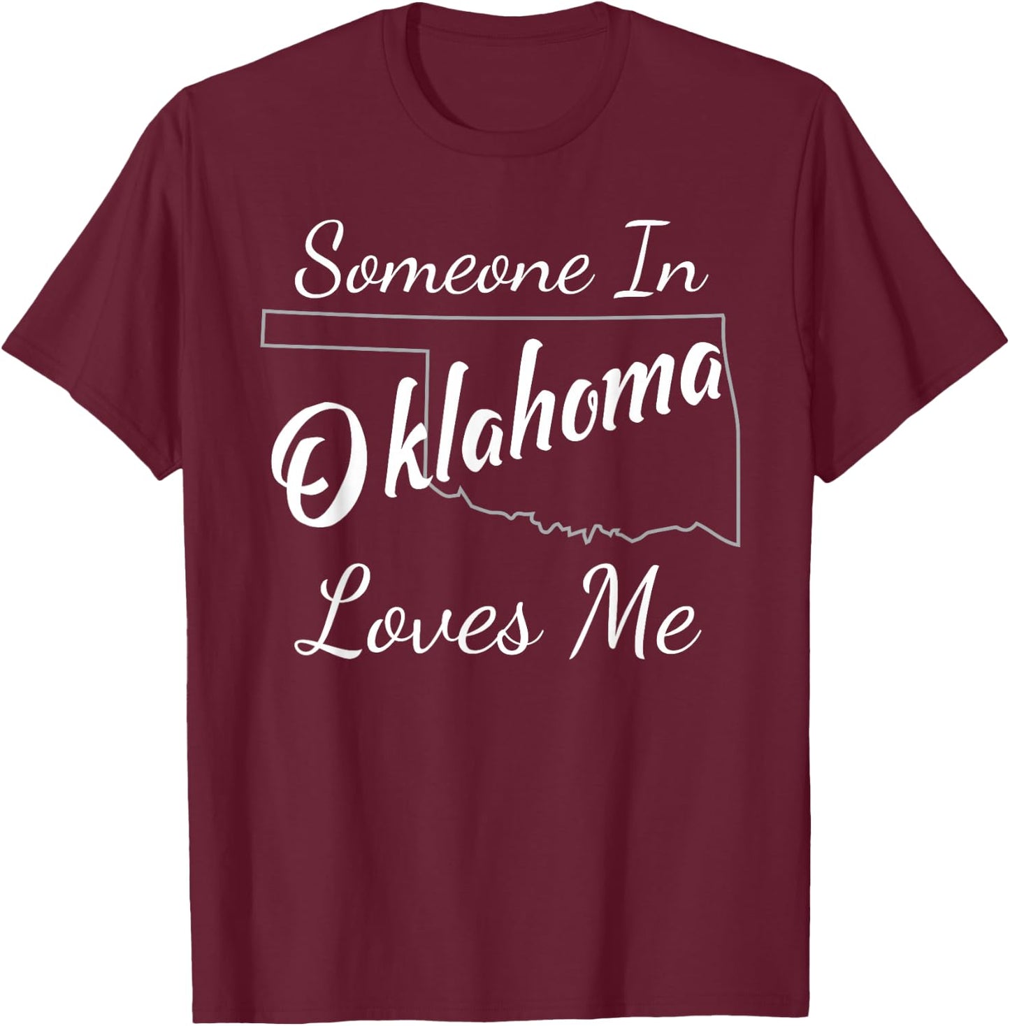 Someone in Oklahoma Loves Me State Silhouette T-Shirt - T-Shirt | Maroon